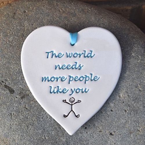 The world needs more people like you ceramic heart by broadlands pottery