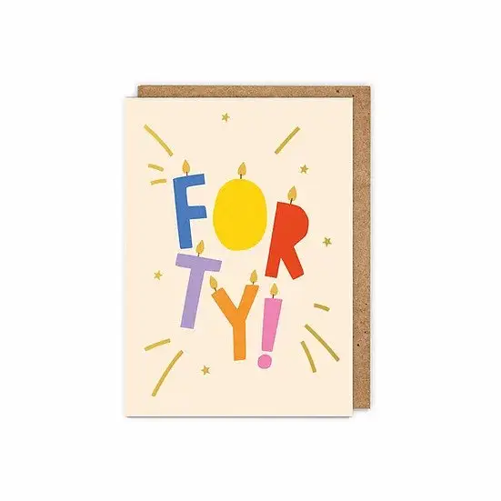 Forty Age Birthday Card by Zoe Spry