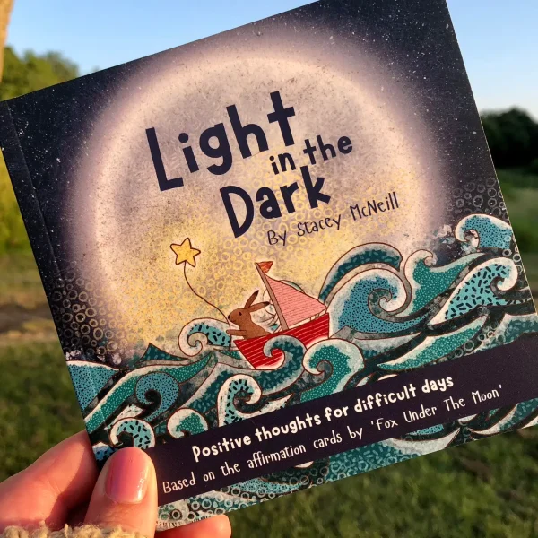 Light in the Dark - A Book of Affirmations By Fox Under The Moon