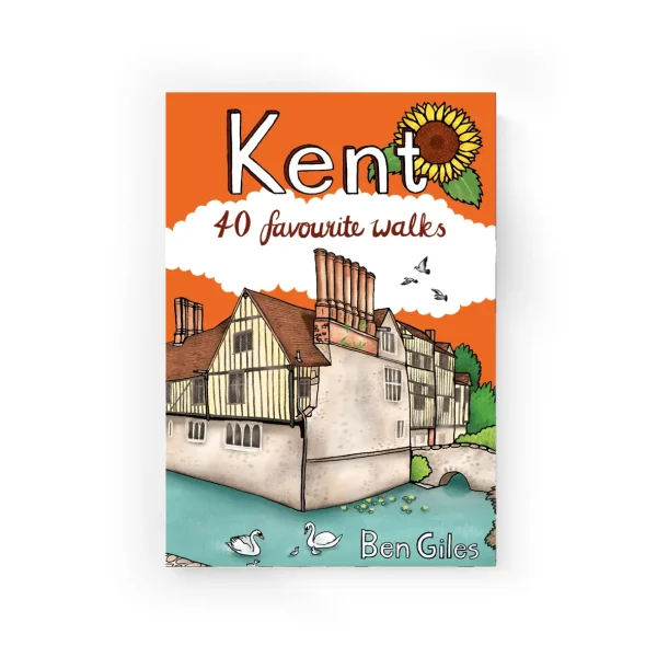 Kent 40 Favourite Walks by Ben Giles